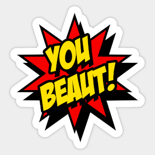 You Beaut! Sticker